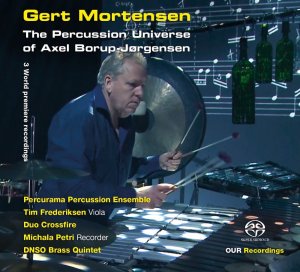 The Percussion Universe of Axel Borup-Jorgensen (OUR recordings 6.220608)